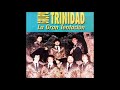 Trinidad - Baja Un Poco La Voz (1994-Canta Leo Mattioli)