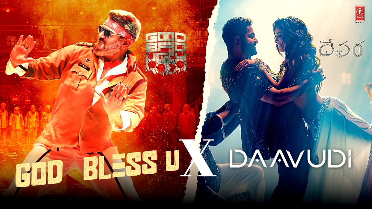 God Bless U X Daavudi | Good Bad Ugly | Devara | Ajith | Jr Ntr | Nakash Aziz | Anirudh Ravichander