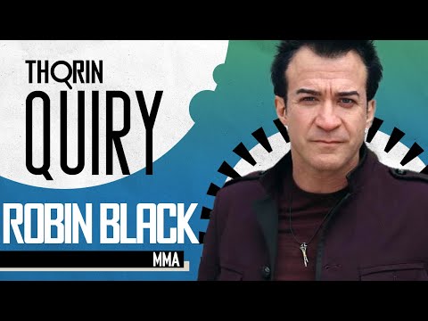 Thorinquiry - Robin Black (MMA)