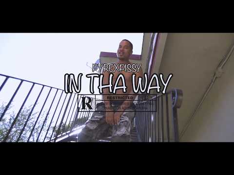 Pyrex Pissy - "In Tha Way" (DIR. BY @APXVISUAL)