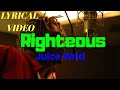 Juice wrld: Righteous; Lyrics. Lyrical video. ||EVERYTHING||