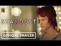 Stardust - Official Trailer (David Bowie Movie)