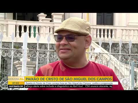 Espetáculo Paixão de Cristo começa hoje em São Miguel dos Campos - 03/04/2026