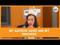 My Autistic Sons Are My Teachers ~ Sylvia Moraa Mochabo, Founder, Andy Speaks.