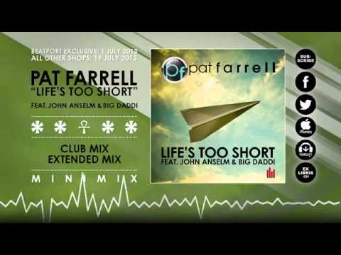 [PREVIEW] Pat Farrell feat. John Anselm & Big Daddi - Life's Too Short