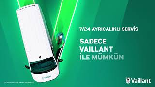 7/24 Ayrıcalıklı Servis Vaillant ile Mümkün