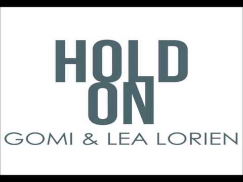 Gomi & Lea Lorien - Hold On (Club Edit)