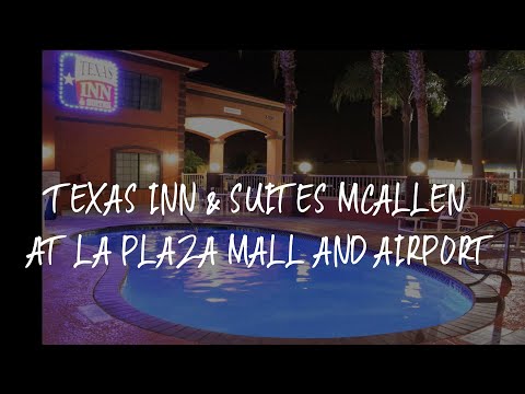 Texas Inn & Suites McAllen at La Plaza Mall and Airport Review - McAllen , United States of America