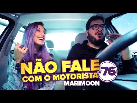 MARIMOON #76 NÃO FALE COM O MOTORISTA