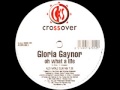 Gloria Gaynor - Oh What A Life [Alex Natale Club Mix]