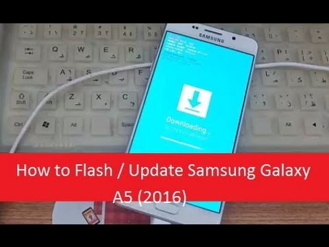 How to Flash / Update Samsung Galaxy A5 (2016) Video