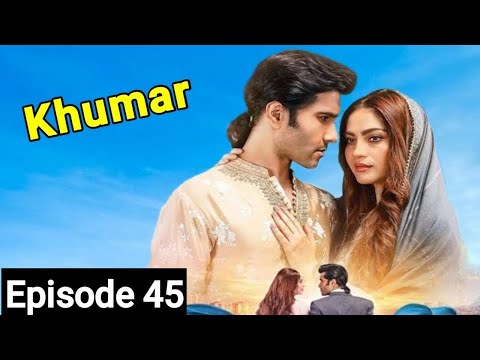 Khumar Episode 45 l Full Review l Teaser Promo Review l HAR PAL GEO