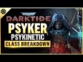 Psyker Psykinetic Starter Class Guide - Darktide
