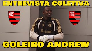 ENTREVISTA COLETIVA COM ANDREW NOVO GOLEIRO DO FLAMENGO!
