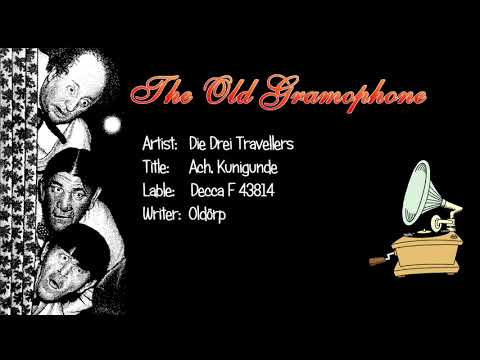 Ach Kunigunde - Die drei Travellers