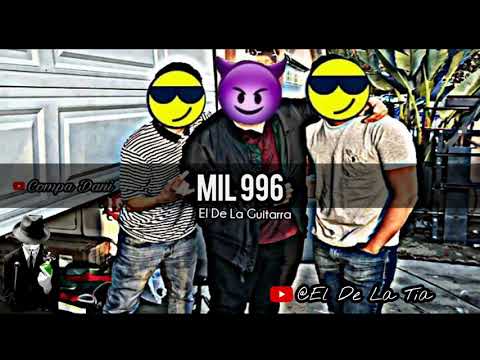 El De La Guitarra - Mil 996 (Corridos 2020)