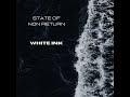 State Of Non Return White Ink 2024 Full Album