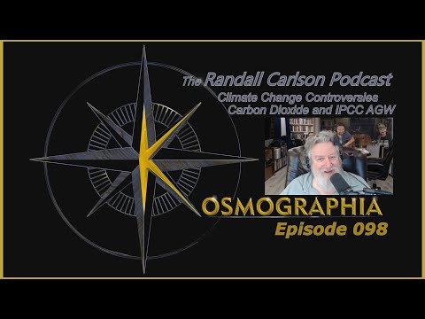 Ep098 Solar Variability Ignored / IPCC Mandates AGW / ^CO2 -Kosmographia The Randall Carlson Podcast