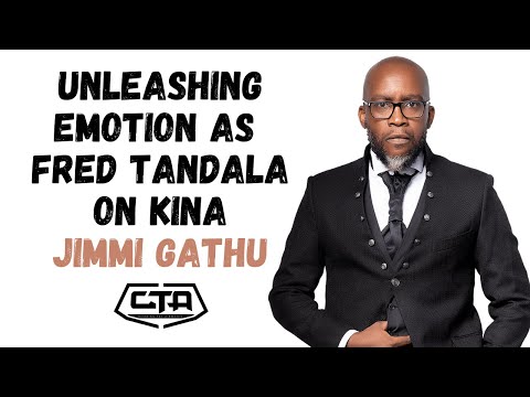 1390. Fueling the Character: Unleashing Emotion as Fred Tandala on Kina - Jimmi Gathu #ThePlayHouse
