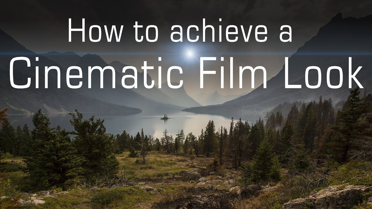 How to make Cinematic video footage and get that Film Look