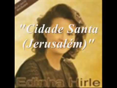 Edinha Hirle - Cidade Santa (Jerusalém)