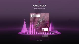 Karl Wolf - Found You (Official Audio)