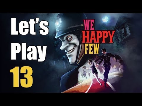 We Happy Few - Let's Play Part 13: Sally