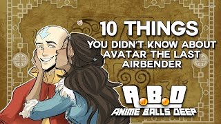 10 Things You Didn&#39;t Know About Avatar: The Last Airbender aka Legend of Aang