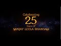 Bhansali Productions | Celebrating 25 Years of Sanjay Leela Bhansali