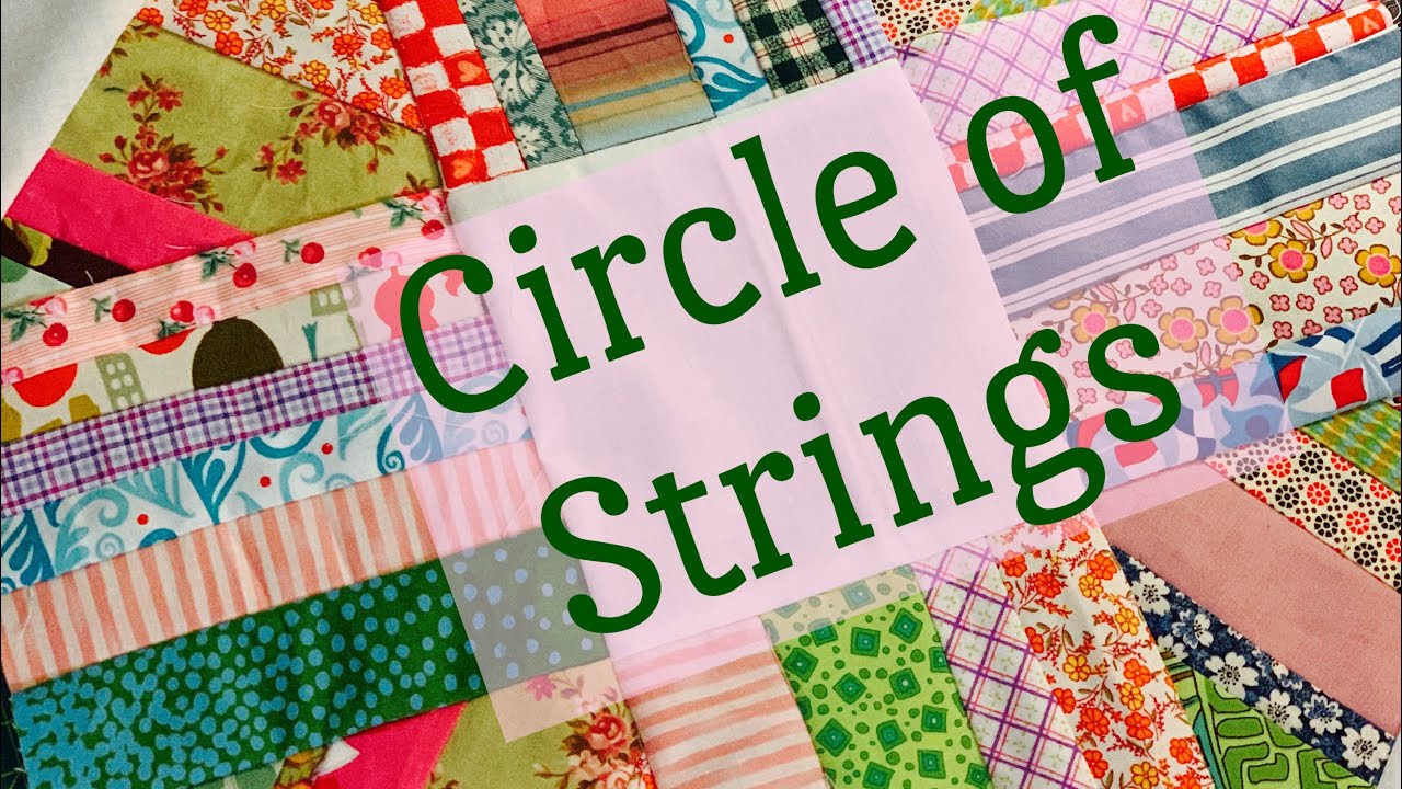 Circle of strings quilt block-learn to sew-scrappy quilt-simple sewing