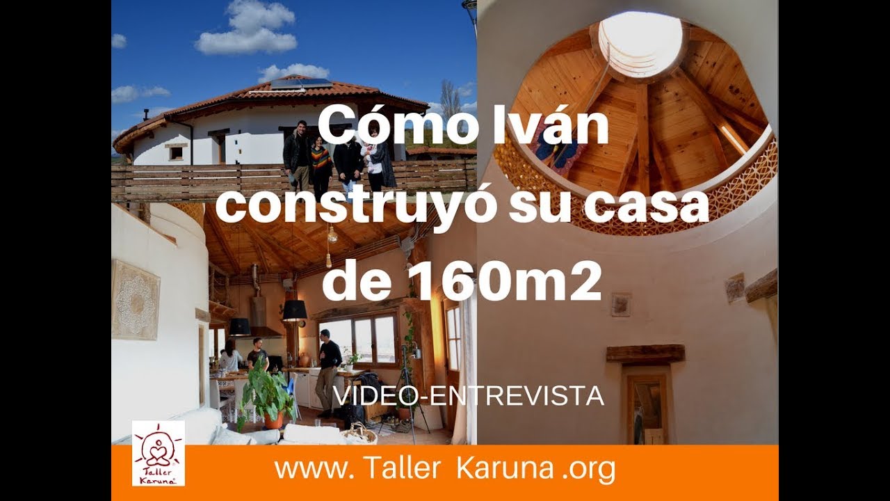 Bioconstrucción: Casa Autoconstruida con paja de 160m2