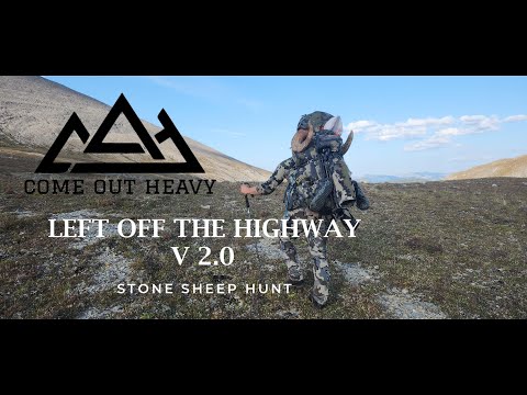 LEFT OFF THE HIGHWAY V 2.0 - STONE SHEEP HUNT (Part 1 of 2)