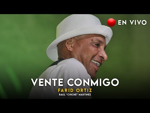 Farid Ortiz - Vente Conmigo & Raul "El Chiche Martinez" En vivo