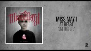 Miss May I - Live This Life