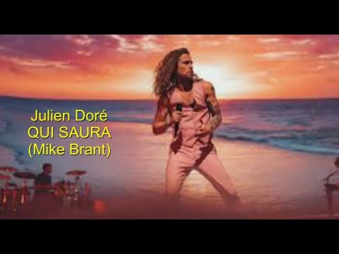 Julien  Doré  , Qui saura  , Bonus Exclusif