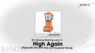 RC Groove Starring Lady D - High Again (Thee Glitz Mix with Da Housecat Vocal)