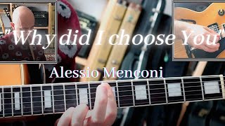 Why did I choose you | Alessio Menconi
