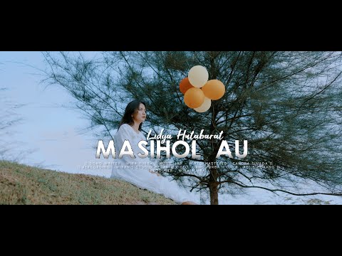 LIDYA HUTABARAT - MASIHOL AU ( Official Music Video )