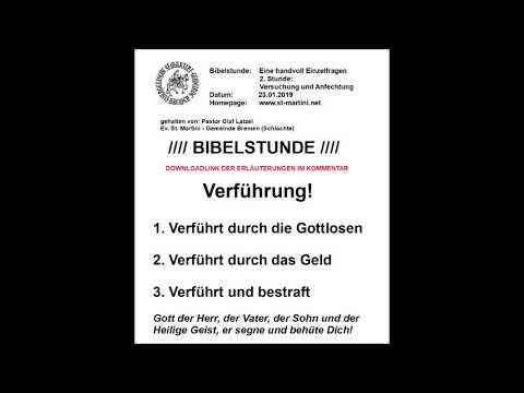 BIbelstunde vom 23.01.2019 - Eine handvoll Einzelfragen / 2 Stunde: Versuchung und Anfechtung