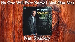 Nat Stuckey - No One Will Ever Know I Lied (But Me)