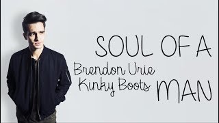Brendon Urie - Soul of a Man (lyrics) // Billboard Live - Kinky Boots