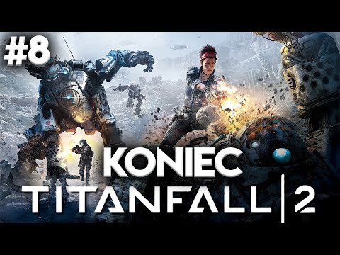 Titanfall 2 | Koniec naszej historii! | #8