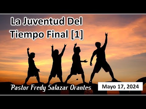 La Juventud Del Tiempo Final [1] - Pastor Fredy Salazar - Atlanta