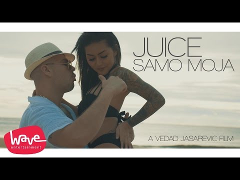 JUICE - SAMO MOJA (OFFICIAL VIDEO)