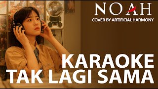 Download lagu NOAH – Tak Lagi Sama (Karaoke   Lirik) | Cover Instrumental by Artificial Harmony mp3