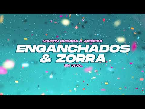 Martin Quiroga y Americo - Enganchados & Zorra