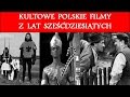 Kultowe Polskie Filmy Z Lat Sześćdziesiątych