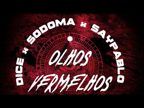 Dice x Sodoma x Saypablo - Olhos Vermelhos (Prod  by Ghoust Beatz)