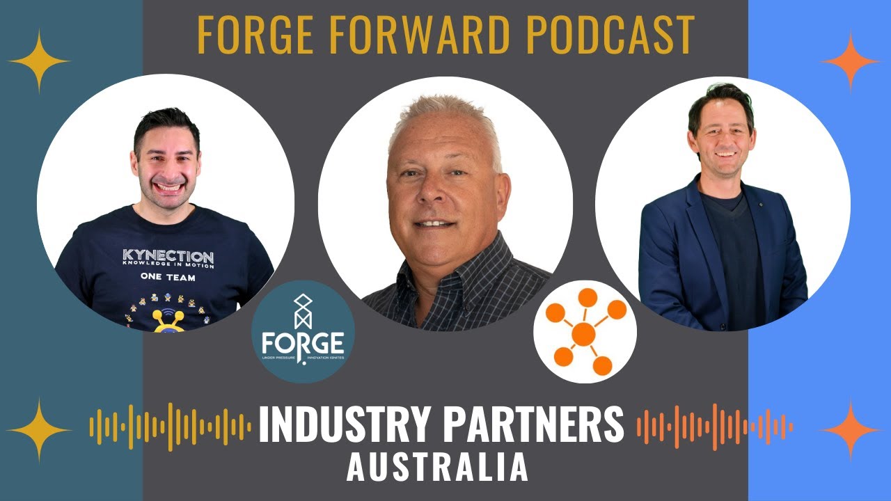 Forge Forward Podcast: Industry Partners Australia
