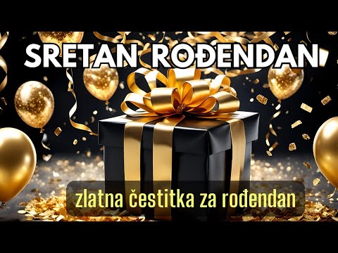Zlatna Čestitka za Rođendan✨✨✨Sretan rođendan čestitka✨💖
